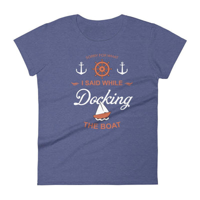 Boat Docking Apology Women's T-shirt - TheBoatersBay