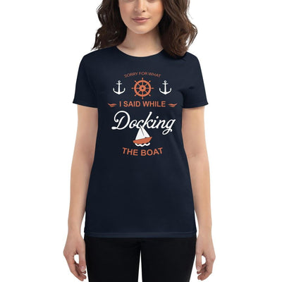 Boat Docking Apology Women's T-shirt - TheBoatersBay